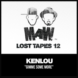 Gimme Some More (KenLou Mix)