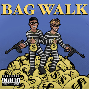 Bag Walk (Explicit)