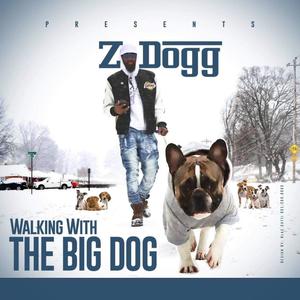 Walking With The Big Dog (Explicit)