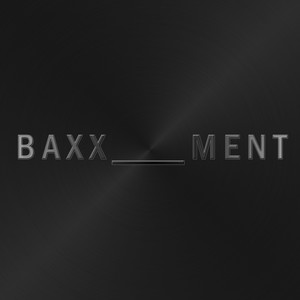 Baxxment (Explicit)