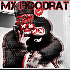 My Hoodrat (Explicit)