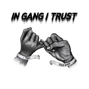 IN GANG I TRUST (Explicit)