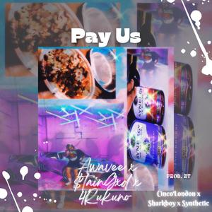 Pay Us (feat. Awavee & $tainGxd) (Explicit)