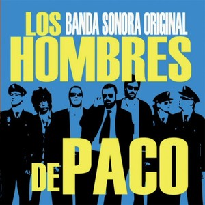 Los Hombres de Paco (Original Motion Picture Soundtrack)