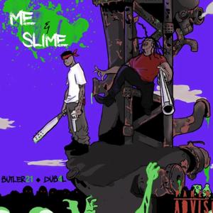 ME & SLIME (Explicit)