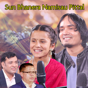 Sun Bhanera Namisau Pittal