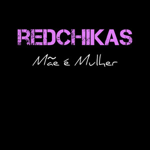 Mãe É Mulher (Explicit)