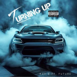 Turning Up (feat. PLUTO AKA FUTURE) (Explicit)