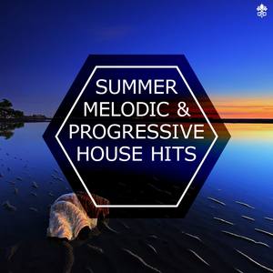 Summer Melodic & Progressive House Hits