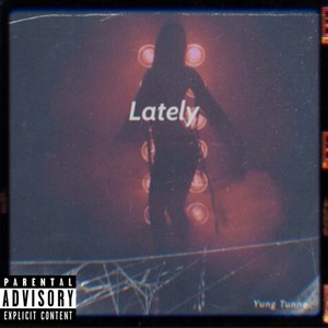 Lately (Explicit)