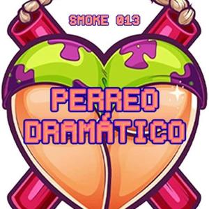 Perreo dramatico (Explicit)