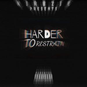 Harder To Restrain (Explicit)