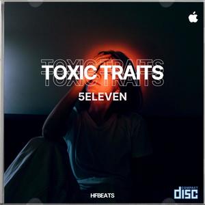 Toxic Traits (feat. 5Eleven)