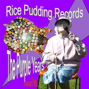 Rice Pudding Records - The Purple Years