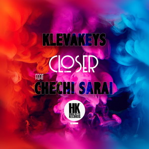 Closer(feat. Chechi Sarai)