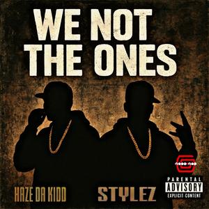 We Not The Ones (feat. MMO STYLEZ|Explicit)