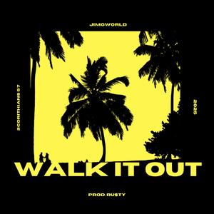 Walk it out (Explicit)