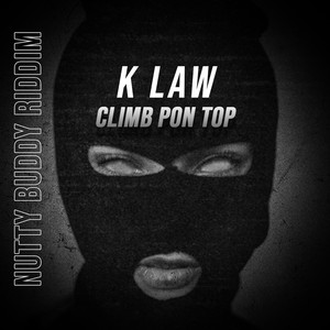 Climb Pon Top (Nutty Buddy Riddim) [Explicit]