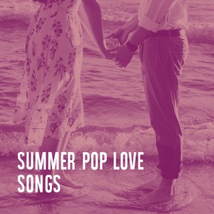 Summer Pop Love Songs