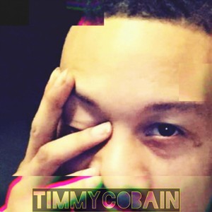 Timmy Cobain (Explicit)