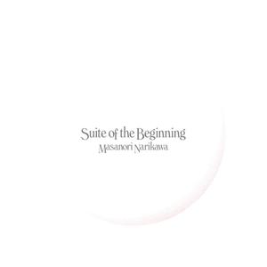 Suite of the beginning