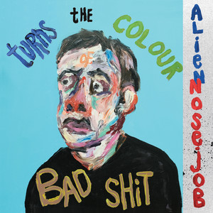 Turns the Colour of Bad **** (Explicit)