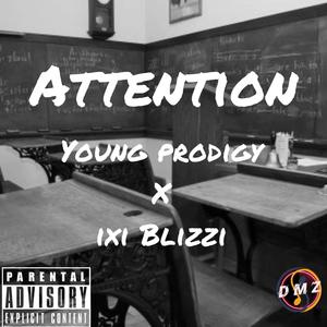 Attention (feat. iXi BlizZi) [Explicit]