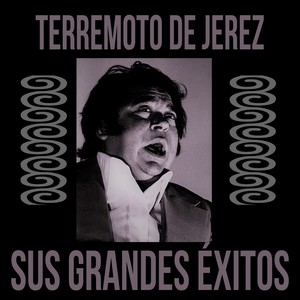 Terremoto de Jerez / Sus Grandes Éxitos