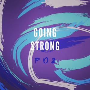 Po2 - Going Strong (Explicit)