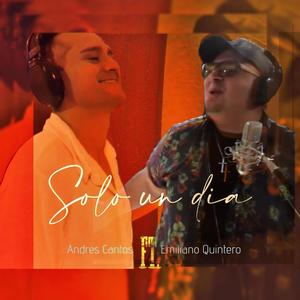 SOLO UN DIA (feat. ANDRES CANTOS)