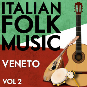 Italian Folk Music Veneto Vol. 2