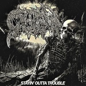 Stayin' Outta Trouble (Explicit)