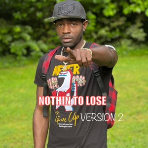 Nothin To Lose (Version 2)