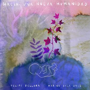 Hacia una nueva humanidad (feat. Marina Sala Saez)