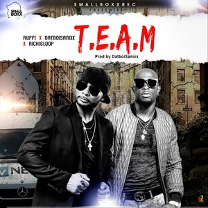T.E.A.M.(feat. Datboisanixx & Richieloop)