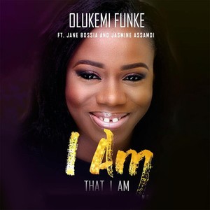 I Am That I Am(feat. Jasmine Assamoi & Jane Bossia)