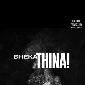 Bheka Thina (feat. Spagga maBeat)