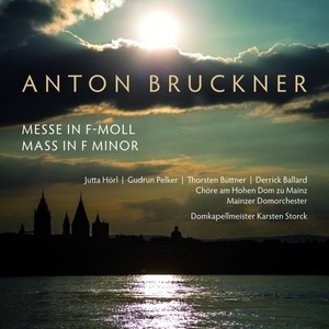 Anton Bruckner: Messe in F-Moll