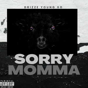 Sorry Momma (Explicit)