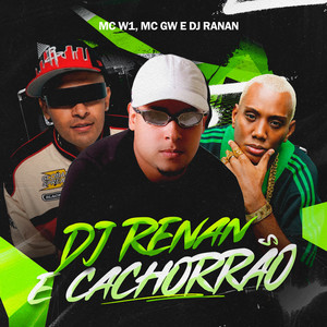 DJ Renan é Cachorrão (Explicit)