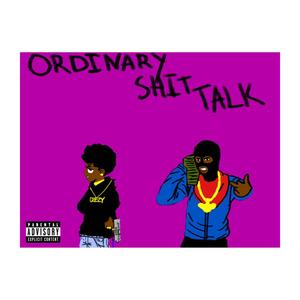 Ordinary **** Talk (feat. blueestripssss) (Explicit)
