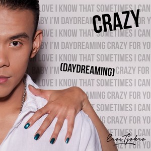 Crazy (Daydreaming)