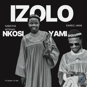 Izolo Nkosi Yami (feat. Sabatha Mtshali)