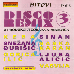 Disco Remix 3 (Hitovi u produkciji Zorana Starcevica)