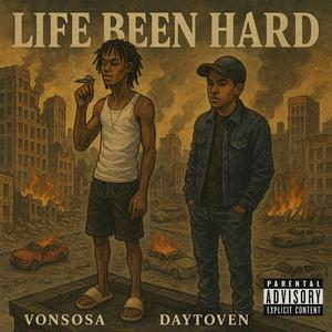 Life Been Hard (feat. DayToven) (Explicit)