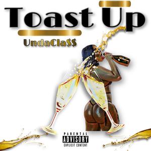 Toast Up (Explicit)