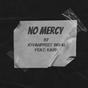 No Mercy (feat. KABIR.)