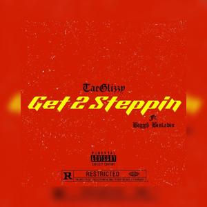 Get 2 Steppin (feat. Bigg$ Binladin) [Explicit]