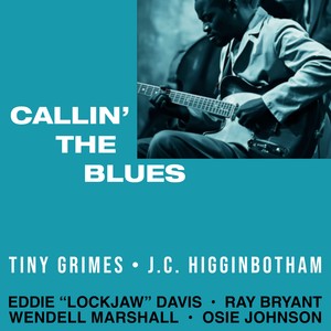 Callin' the Blues (feat. J.C. Higginbotham)