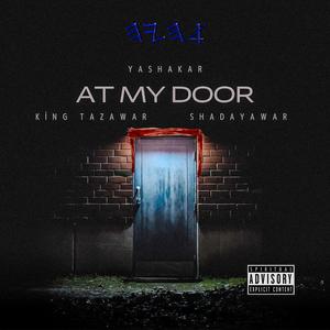 At my door (feat. King Tazawar & Shadayawar)
